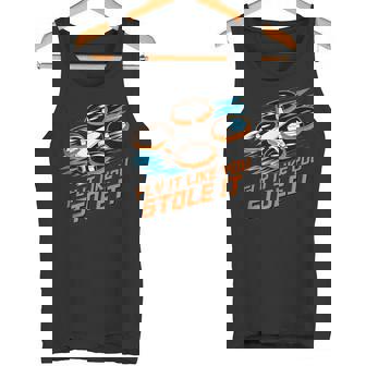 Fly It Like You Stole It Drone Racing FPV Pilot Tank Top Tank Top | Mazezy