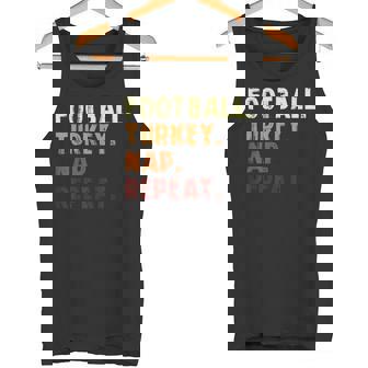 Football Turkey Nap Repeat Thanksgiving Slogan Graphic Tank Top | Mazezy