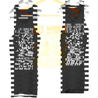 Go Kart Raceré Rápido Oé El Último Go Kart Racing Karting Camiseta sin mangas - Regaloses