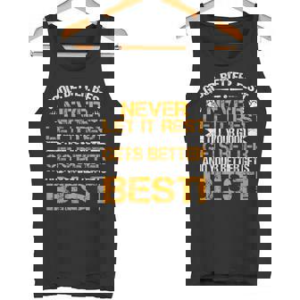 Good Better Best Never Let It Rest Motivation Saying Bears Tank Top | Mazezy