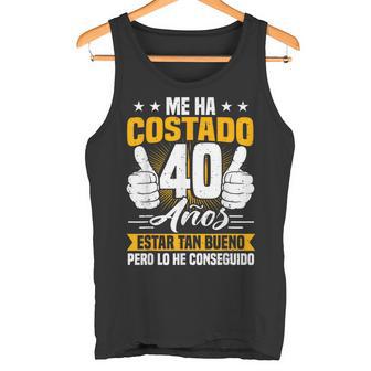 Me Ha Costado 40 Años Estar Tan Bueno Pero Lo He Conseguido Camiseta sin mangas - Regaloses