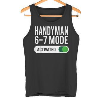 Handyman 6-7 Mode Activated Job Title School Work Tank Top | Mazezy