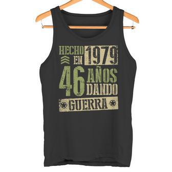 Hecho En 1979 Dando Guerra 46 Años 46 Cumpleaños Amigos Camiseta sin mangas - Regaloses