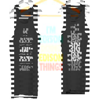 I'm Edison Doing Edison Things 楽しい 名前入り エジソン タンクトップ - Kawaiitshirt