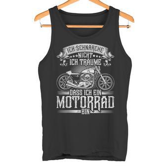 Ichchnarche Nicht Ich Träume Das Ich Ein Motorrad Bin Tank Top - Geschenkecke