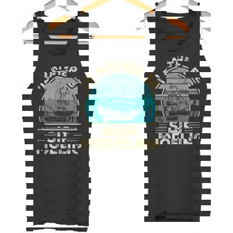 I'd Rather Be Ship Modeling Ship Modeler Model Builder Tank Top Tank Top | Mazezy