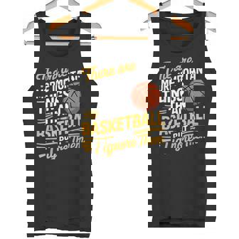 I Ignore Things More Important Than Basketball Tank Top | Mazezy