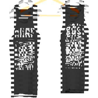 Because I'm The Chief Petty Officer CPO That's Why NCO Tank Top | Mazezy