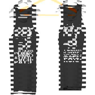 I'm Learning And Need To Practice ASL Sign Language Tank Top | Mazezy