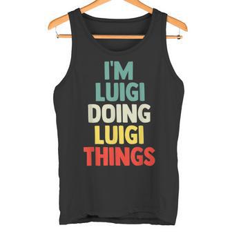 I'm Luigi Doing Luigi Things Con Nombre Personalizado Camiseta sin mangas - Regaloses