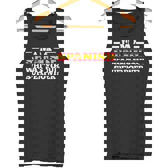I'm An Spainish What's Your Superpower Spanish Flag Tank Top | Mazezy