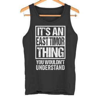 It's An East Timor Thing You Wouldn't Understand Timor-Leste Tank Top | Mazezy