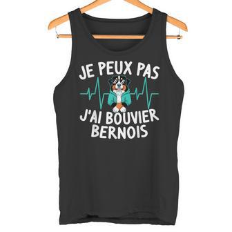 Je Peux Pas J'ai Bouvier Bernois Motif Chien Humour Débardeur e - Cadeauxyz