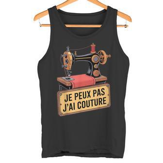Je Peux Pas J'ai Couture Humour Couturière Addict Tissus Débardeur e - Cadeauxyz