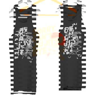 Jiu Jitsu Sorry Can't Jiu Jitsu Bye Tank Top Tank Top | Mazezy