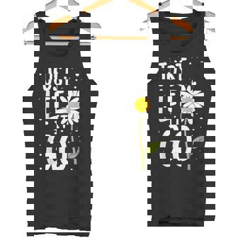 Just Let It Go やる気を起こさせるインスピレーションを与えるギフト 男女兼用 タンクトップ - Kawaiitshirt