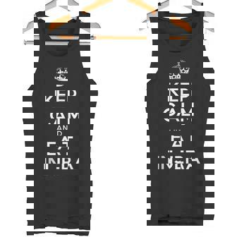 Keep Calm And Eat Injera Habesha Ethiopian Tank Top Tank Top | Mazezy