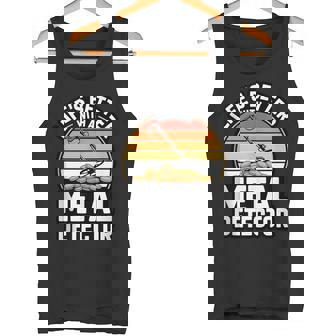 Lifes Better With A Metal Detector Treasure Hunting Tank Top Tank Top | Mazezy