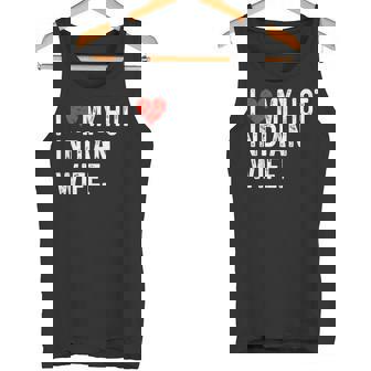 I Love My Hot Indian Wife Distressed Heart Indian India Tank Top | Mazezy