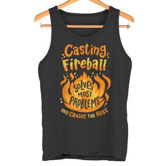Lustiger Rpg Gamer Nerdy Casting Fireball Löst Die Meisten Probleme Tank Top - Geschenkecke