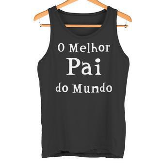 Mejor Pai Ever Melhor Pai Do Mundo Mejor Padre En Portugués Camiseta sin mangas - Regaloses