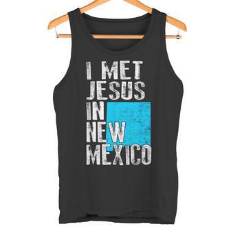 I Met Jesus In New Mexico Novelty Christian Tank Top | Mazezy