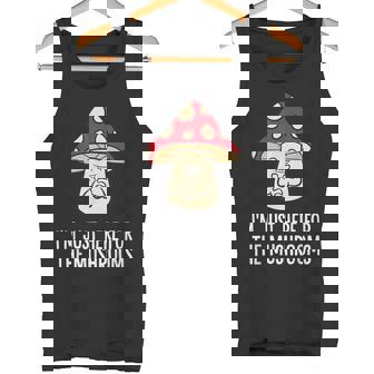 Mushroom Foraging I'm Just Here For The Mushrooms Tank Top | Mazezy