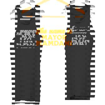 The Name Is Mayor Mamdani NYC Mayoral Race Victory Winner Tank Top Tank Top | Mazezy