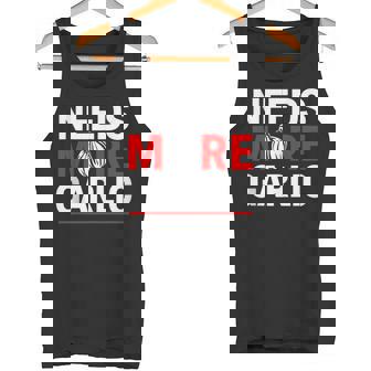 Needs More Garlic Spicy Italian Chef Foodie Cook Gralic Tank Top Tank Top | Mazezy