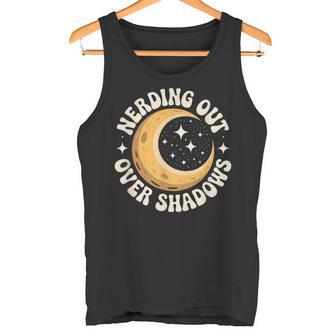Nerding Out Over Shadows Eclipse Geek Fun Tank Top | Mazezy