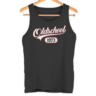 Oldschool 1973 Jahrgang Geburtsjahr Geburtstag Birthday Tank Top - Geschenkecke