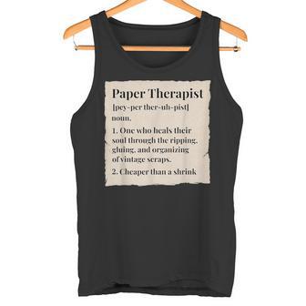 Paper Therapist Definition Junk Journaling & Scrapbook Humor Tank Top | Mazezy