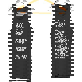 Path Of Totality Iceland Total Solar Eclipse Tops & Stuff Tank Top | Mazezy