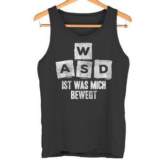 Pc Gamer Gaming Wasd Ist Was Mich Bewegt Tank Top - Seseable