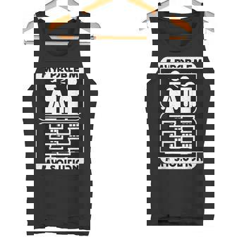 My Problem My Pictogram Dad Mom Networking Network Engineer Tank Top | Mazezy