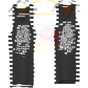 My Therapist Gave Up On Me Brain Therapy Mental Health Tank Top | Mazezy