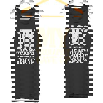 My Therapist Gave Up Distressed Retro Look Tank Top - Monsterry