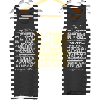 Re-Tired I Was Tired Yesterday & I'm Tired Again Today Tank Top | Mazezy