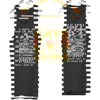 Retro Life Isn't All Cats And Bookbinding Tank Top | Mazezy