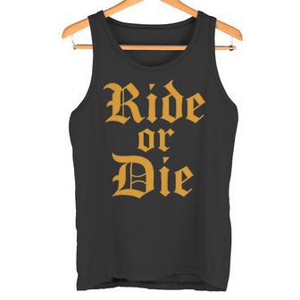 Ride Or Die Dicton De Motard Débardeur e - Cadeauxyz