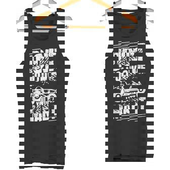 Sand Rail Dont Follow Me You Won't Make It Sand Rail Tank Top | Mazezy