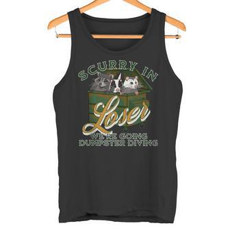 Scurry In Loser Were Going Dumpster Diving Thrifting Tank Top Tank Top | Mazezy