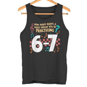 Six Seven 6 7 Meme For Music Teacher Musician Tank Top | Mazezy