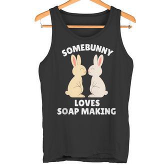 Somebunny Loves Soap Making Cute Easter Bunny Soap Maker Tank Top Tank Top | Mazezy