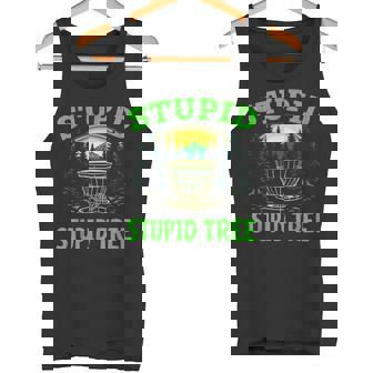 Stupid Tree Disc Golf Humor Tank Top | Mazezy