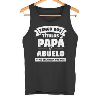Tengo Dos Títulos Papà Y Abuelo Y Me Encantan Los Dos Camiseta sin mangas - Regaloses