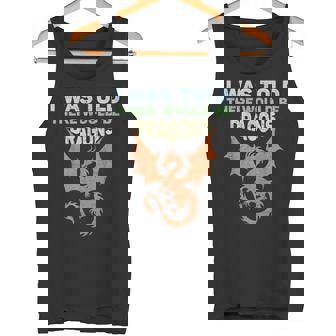 I Was Told There Would Be Dragons Renaissance Faire Tank Top | Mazezy