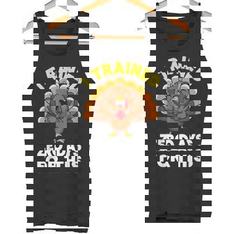 Turkey Trot I Trained Zero Days Thanksgiving Running Tank Top | Mazezy