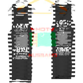 Turkmenistan I Love My Hot Turkmen Husband Tank Top | Mazezy