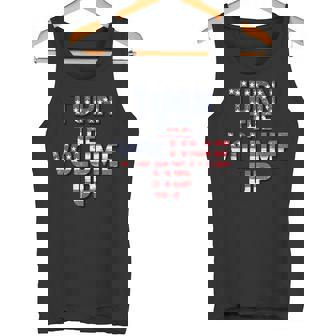 Turn The Volume Up Political Quote Tank Top | Mazezy